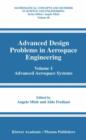 Image for Advanced design problems in aerospace engineeringVol. 1: Advanced aerospace systems