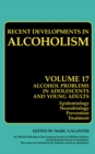 Image for Recent developments in alcoholism.: (Alcohol problems in adolescents and young adults) : Vol. 17,