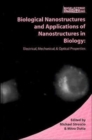 Image for Biological nanostructures and applications of nanostructures in biology  : electrical, mechanical, and optical properties