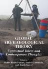 Image for Global Archaeological Theory : Contextual Voices and Contemporary Thoughts