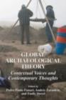 Image for Global Archaeological Theory: Contextual Voices and Contemporary Thoughts