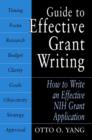 Image for Guide to effective grant writing  : how to write an effective NIH grant application