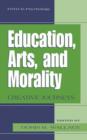 Image for Education, arts, and morality  : creative journeys