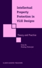 Image for Intellectual Property Protection in VLSI Design: Theory and Practice