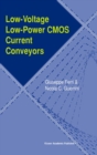 Image for Low voltage, low power CMOS current conveyors