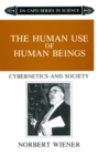 Image for The Human Use Of Human Beings : Cybernetics And Society