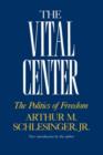 Image for The Vital Center : The Politics of Freedom