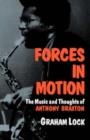 Image for Forces in Motion : The Music and Thoughts of Anthony Braxton