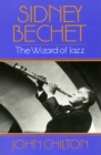 Image for Sidney Bechet : The Wizard of Jazz
