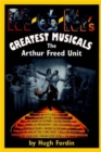 Image for M-G-M&#39;s greatest musicals  : the Arthur Freed Unit