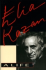 Image for Elia Kazan : A Life