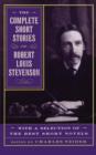 Image for The Complete Short Stories Of Robert Louis Stevenson : With A Selection Of The Best Short Novels