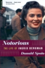 Image for Notorious : The Life Of Ingrid Bergman