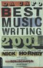 Image for Da Capo Best Music Writing 2001 : The Year&#39;s Finest Writing on Rock, Pop, Jazz, Country, and More