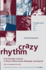 Image for Crazy Rhythm : From Brooklyn And Jazz To Nixon&#39;s White House, Watergate, And Beyond