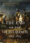 Image for The End of the Old Order, 1801-1805