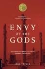 Image for Envy of the gods  : Alexander the Great&#39;s ill-fated journey across Asia