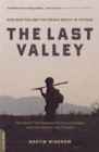 Image for The Last Valley : Dien Bien Phu and the French Defeat in Vietnam