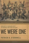 Image for We were one  : the gripping story of the Marines who captured Fallujah in the bloodiest battle of the Iraq War