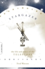 Image for Stargazer : The Life and Times of the Telescope