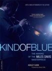 Image for Kind of Blue : The Making of the Miles Davis Masterpiece