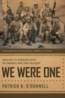 Image for We were one  : shoulder to shoulder with the marines who took Fallujah