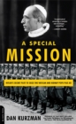 Image for A special mission  : Hitler&#39;s secret plot to seize the Vatican and kidnap Pope Pius XII