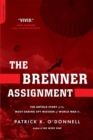 Image for The Brenner Assignment : The Untold Story of the Most Daring Spy Mission of World War II