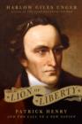Image for Lion of liberty  : Patrick Henry and the call to a new nation