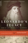Image for Leonardo&#39;s Legacy: How Da Vinci Reimagined the World
