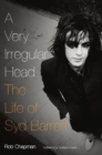 Image for Very Irregular Head: The Life of Syd Barrett