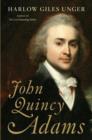 Image for John Quincy Adams : A Life