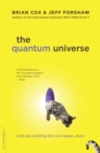 Image for The Quantum Universe : (And Why Anything That Can Happen, Does)