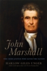 Image for John Marshall : The Chief Justice Who Saved the Nation