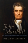 Image for John Marshall: the chief justice who saved the nation