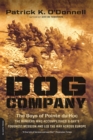Image for Dog Company : The Boys of Pointe du Hoc--the Rangers Who Accomplished D-Day&#39;s Toughest Mission and Led the Way across Europe