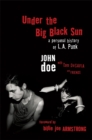 Image for Under the big black sun  : a personal history of LA punk