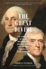Image for The great divide  : the conflict between Washington and Jefferson that defined a nation