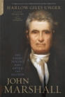 Image for John Marshall  : the Chief Justice who saved the nation