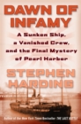 Image for Dawn of Infamy : A Sunken Ship, a Vanished Crew, and the Final Mystery of Pearl Harbor