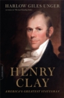 Image for Henry Clay : America&#39;s Greatest Statesman