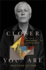 Image for Closer you are  : the story of Robert Pollard and Guided by Voices