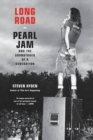 Image for Long road  : Pearl Jam and the soundtrack of a generation