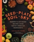 Image for Seed to Plate, Soil to Sky