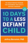 Image for 10 Days to a Less Defiant Child