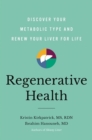 Image for Regenerative health  : discover your metabolic type and renew your liver for life