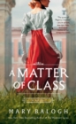 Image for A Matter of Class : A Novel