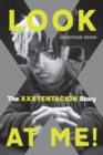 Image for Look at Me! : The XXXTENTACION Story