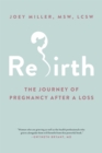 Image for Rebirth  : the journey of pregnancy after a loss