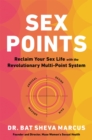 Image for Sex points  : reclaim your sex life with the revolutionary multi-point system